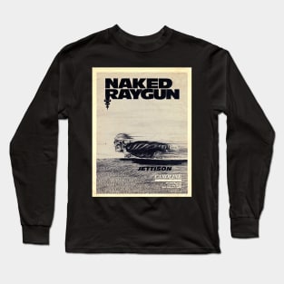 Naked Raygun : Jettison Long Sleeve T-Shirt